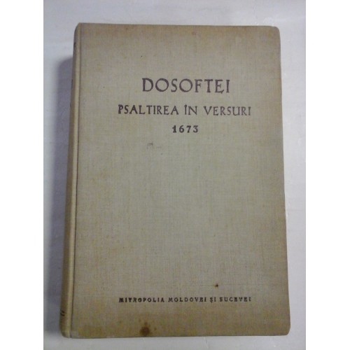 DOSOFTEI - PSALTIREA IN VERSURI 1673 DOSOFTEI - PSALTIREA IN VERSURI 1673